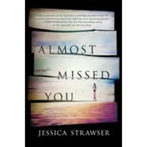 USED-Almost Missed You by Strawser, Jessica (Hardcover)