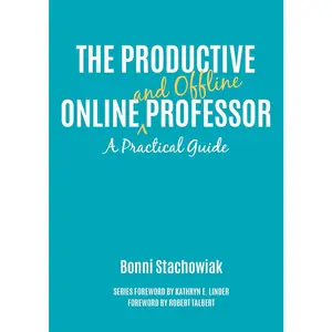 USED-The Productive Online and Offline Professor: A Practical Guide by Stachowiak, Bonni (Paperback)