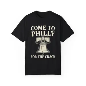 Come to Philly Unisex Garment-Dyed Tshirt - Philadelphia Shirt - Liberty Bell - Funny - Edgy - Gift for Men and Women