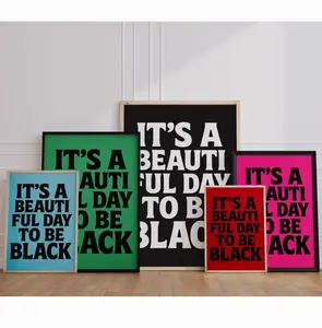 Custom It’s A Beautiful Day To Be Black Poster, Colorful Afro Pride Quote Print, Juneteenth Housewarming Gift Decor For Bedroom Studio Salon Unframed