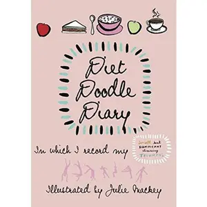 USED-Diet Doodle Diary: In Which I Record My Small but Significant Slimming Triumphs by Parragon Books (Unknown)