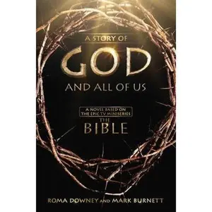 USED-A Story of God and All of Us: A Novel Based on the Epic TV Miniseries The Bible by Roma Downey (Hardcover)