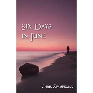 USED-Six Days in June by Chris Zimmerman (Paperback)