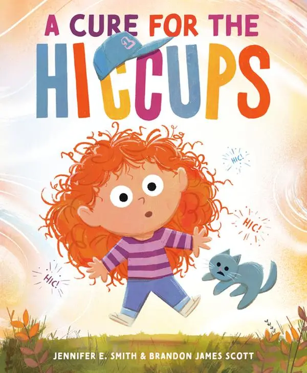 A Cure for the Hiccups -- Jennifer E. Smith - Hardcover