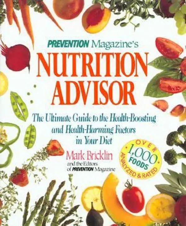 USED Book - Prevention Magazine's Nutrition Advisor: The Ultimate Guide to the Health-Boosting and Health-Harming Factors in Your Diet by Mark Bricklin (Paperback) - english