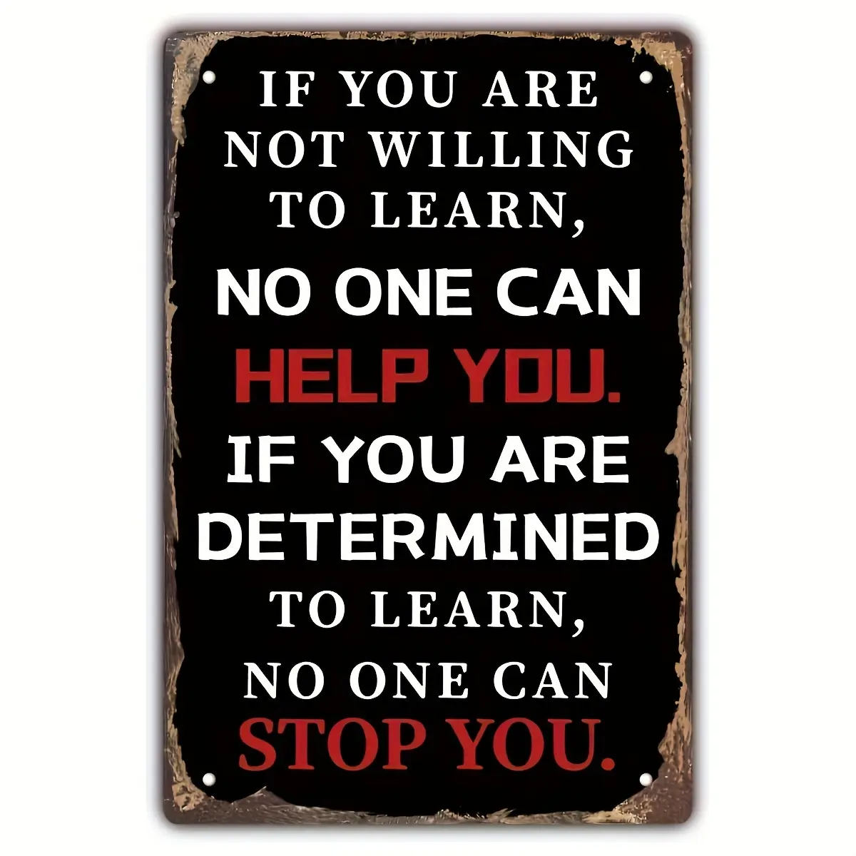 8x12in Rectangular Vintage 2D Flat Aluminium Metal Sign - "If You Don't Want to Learn" Inspirational Quote, Industrial European Art Deco Wall Hanging, Rustic Vivid Colors, Durable Home Decor for Bar, Kid Room, Valentine's Day