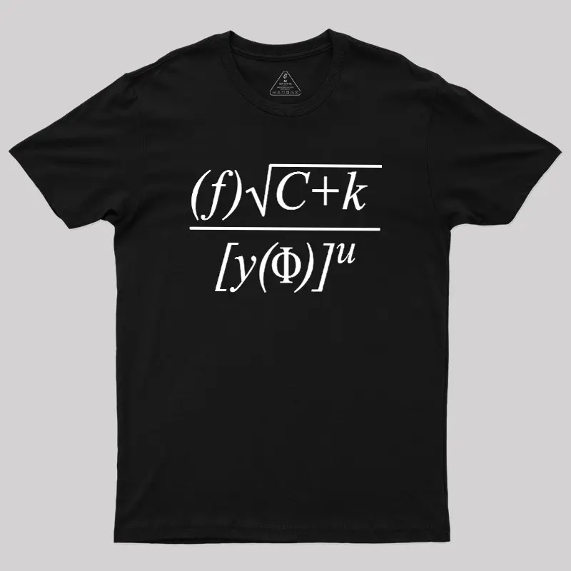 Funny Math Equation Sarcastic Geek T-Shirt