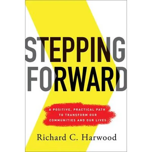 USED Book - Stepping Forward: A Positive, Practical Path to Transform Our Communities and Our Lives by Harwood, Richard C. (Hardcover) - english