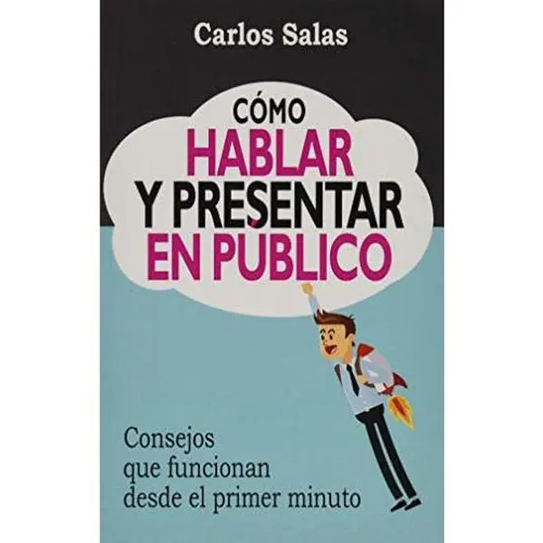 USED-Cómo Hablar y Presentar en Público: Consejos que funcionan desde el primer minuto (Spanish Edition) by Sr Carlos Salas (Paperback)