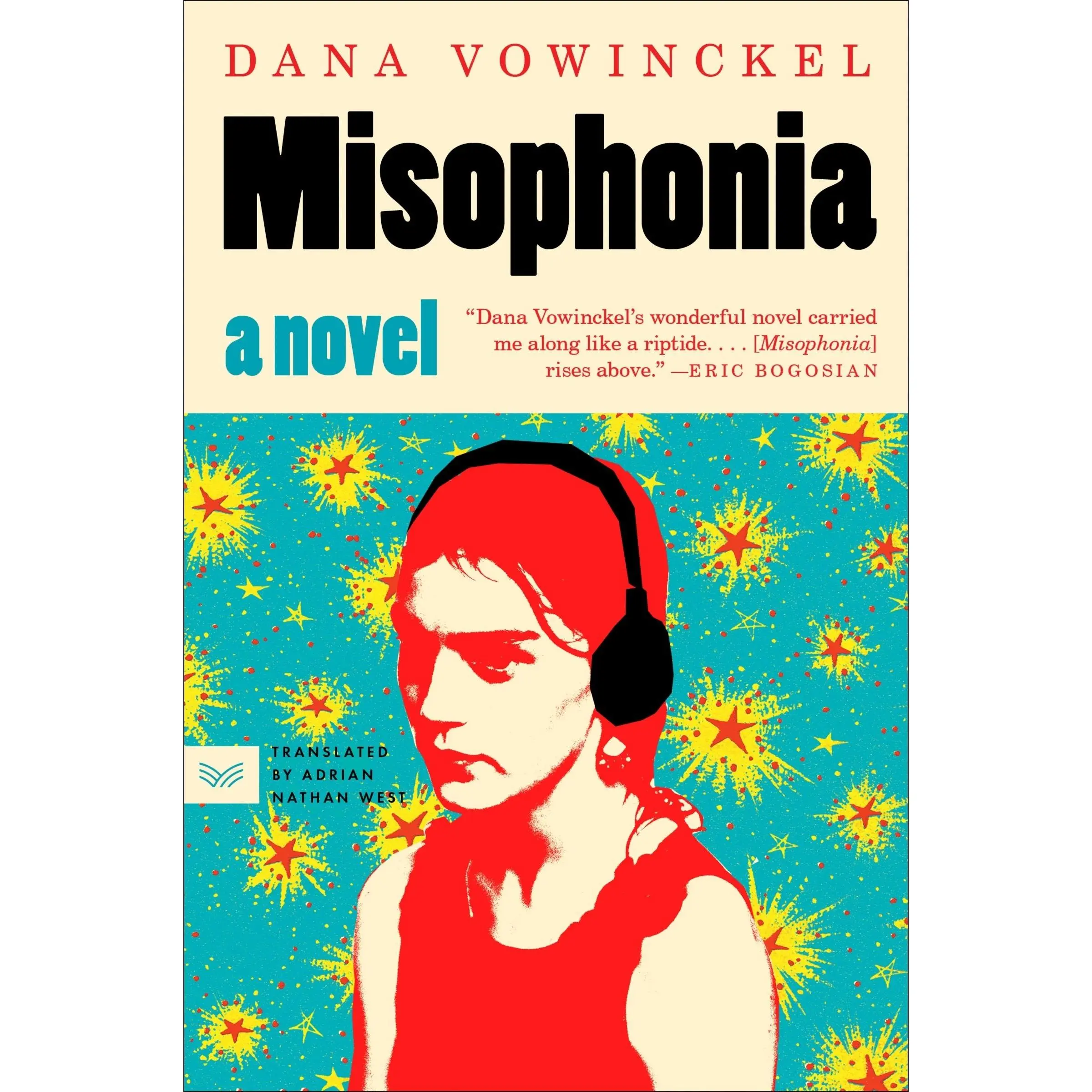 Misophonia: A Novel by Dana Vowinckel||Adrian Nathan West [Paperback Book]
