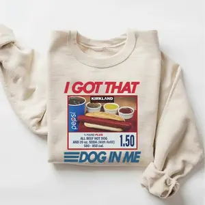 I Got That Dog In Me, Keep 150 Dank Meme Sweatshirt, Costco Hot Dog Combo Sweatshirt, Out of Pocket Humor Shirt, 4th of july outfits for women, 4th of july, 4th of july shirt, 4th of july shirt for women, Sweatshirt for men Womenswear Apparel