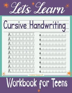 Let's Learn Cursive Handwriting Workbook for Teens: Exercises to Learn, Practice, and Improve The Hand Lettering, Modern Calligraphy Workbook for Adul