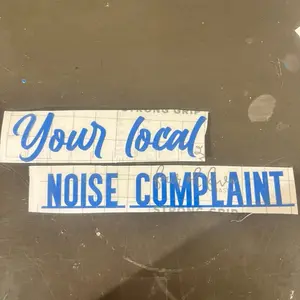 Car Decal Blue Your Local Noise Complaint Strong Grip vinyl Sticker for Vehicles