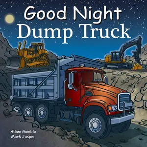USED-Good Night Dump Truck by Gamble, Adam (Board book)