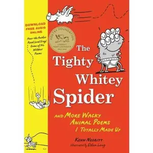 USED Book - The Tighty Whitey Spider: And More Wacky Animal Poems I Totally Made Up by Nesbitt, Kenn (Paperback) - english
