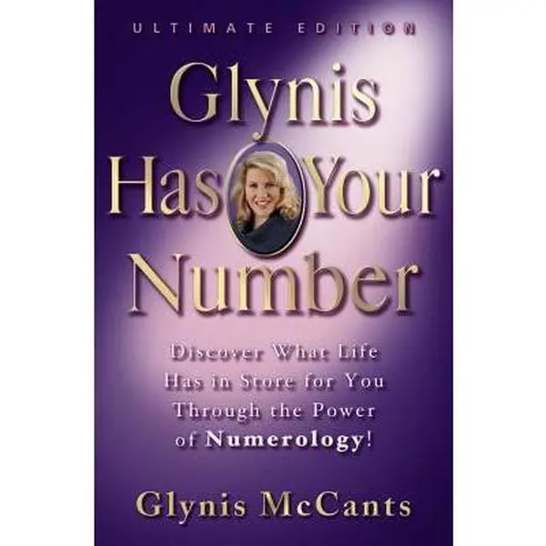 Used Hardcover Book - Glynis Has Your Number by Glynis McCants (English): Numerology System to Discover What Life Has in Store for You, Recognize Strengths, Celebrity Predictions for Life Balance