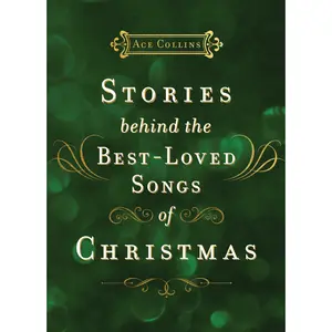 Stories Behind the Best-Loved Songs of Christmas by Ace Collins [Hardback Book]