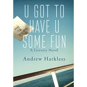 USED-U Got to Have U Some Fun by Harkless, Andrew (Paperback)
