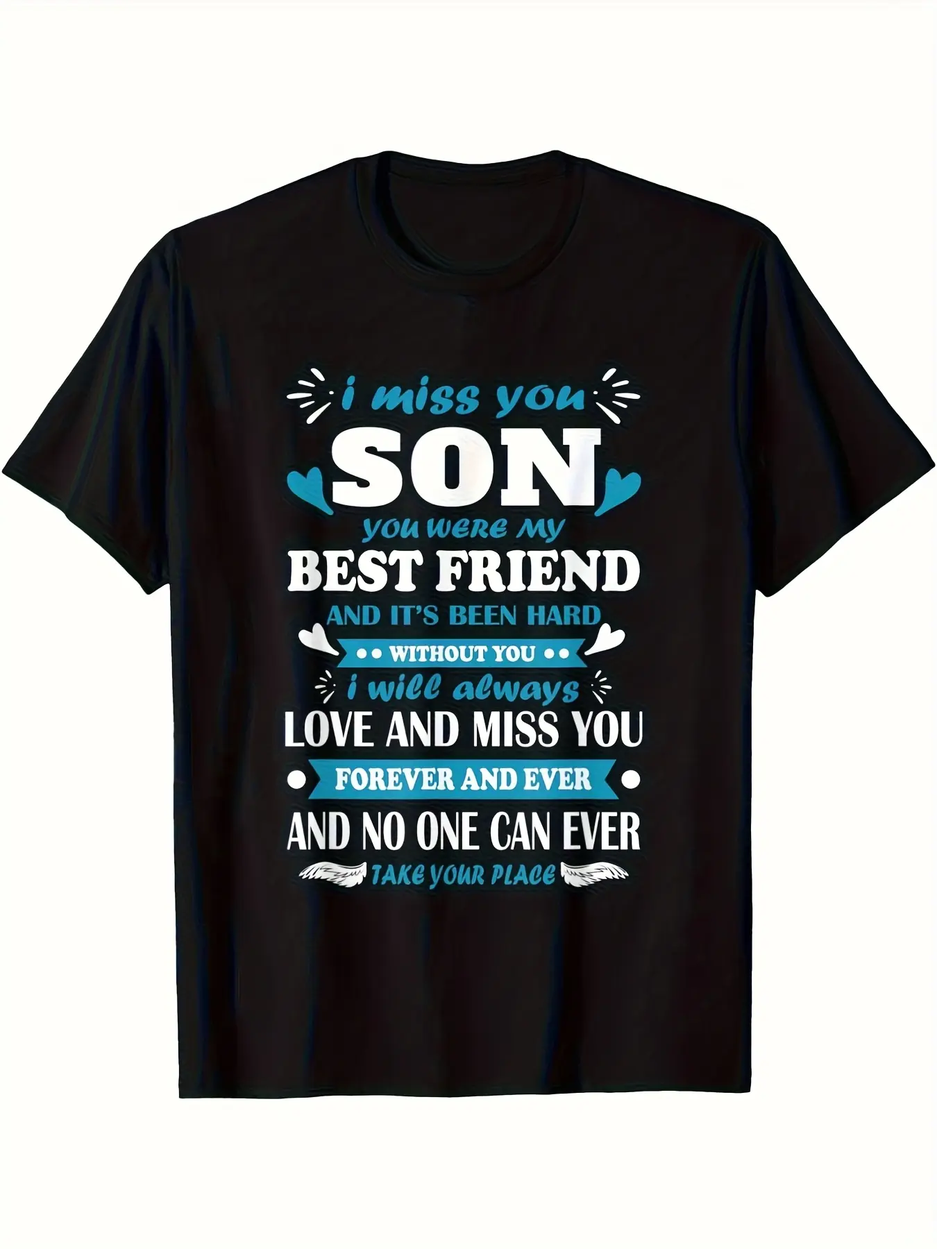 I Miss My Son Always & Forever Memorial T-Shirt -  Cotton Comfort Fit for Men & Women Breathable Remembrance Shirt with Son Loss Gift Casual or Funeral Wear Year-Round Keepsake Apparel