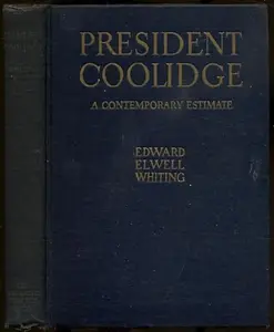 USED-President Coolidge by Edward Whiting (Hardcover)