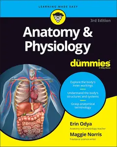 Anatomy & Physiology For Dummies (For Dummies (Math & Science))