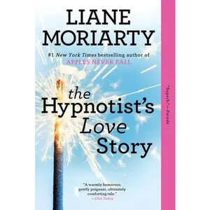The Hypnotist's Love Story by Moriarty, Liane