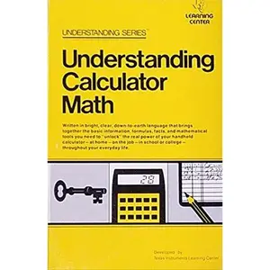 USED-Understanding Calculator Math by Texas Instruments Leaning Center (Unknown)