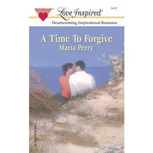 USED-A Time to Forgive (The Caldwell Kin, Book 3) (Love Inspired # 193) by Marta Perry (Unknown)