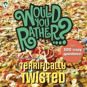 USED-Would You Rather...? Terrifically Twisted: Over 300 Crazy Questions! by Heimberg, Justin (Paperback)