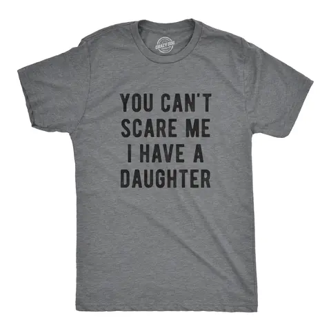 Mens You Cant Scare Me I Have A Daughter T Shirts Funny Sarcastic Shirt for Dad Mens Funny T Shirts Cool Vintage Graphic Tees Dad Joke Shirts for Men Funny Sarcastic Short Sleeve Novelty Tees for Guys Dark Grey