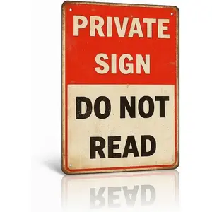 Funny PRIVATE SIGN DO NOT READ Tin Sign – 12x8 Inch Vintage Metal Wall Decor for Bedroom, Office, Man Cave, Dorm or Bar