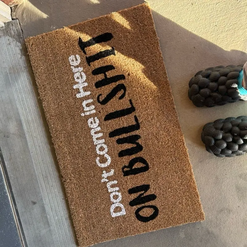 Don't Come in Here Custom Doormat - "Don't Come in Here on BS" Design with Black Lettering