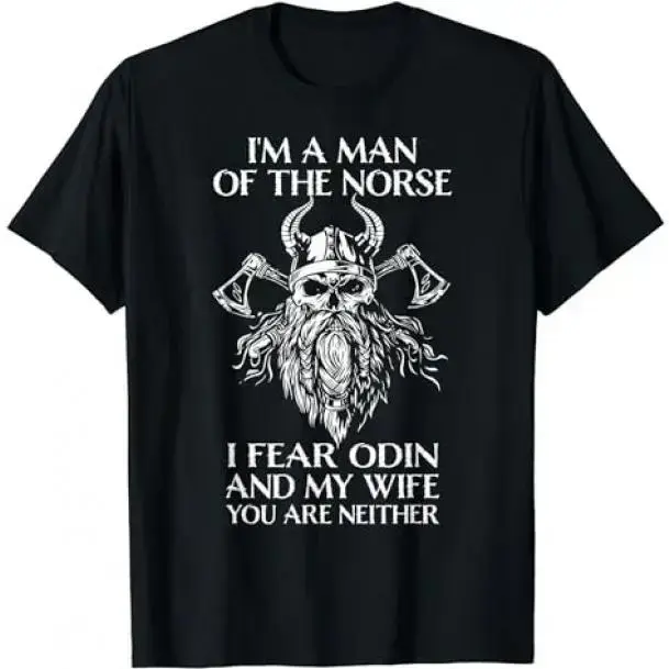 I'm A Man Of The Norse, I Fear Odin And My Wife - Viking Men T-Shirt1James men's shop