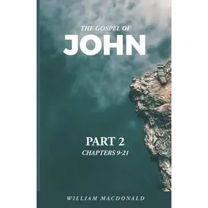 USED-Gospel of John - Part 2 by William MacDonald (Paperback)