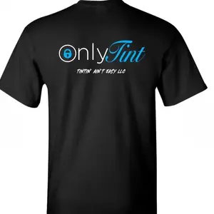 Only Tint T-Shirt by Tintin’ Ain’t Easy LLC