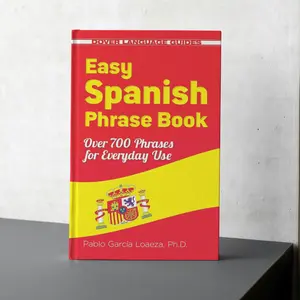 Easy Spanish Phrase Book NEW EDITION: Over 700 Phrases for Everyday Use (Dover Language Guides Spanish) Paperback – March 21, 2013