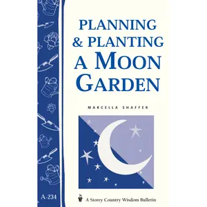 Planning & Planting a Moon Garden by Marcella Shaffer [Paperback Book]