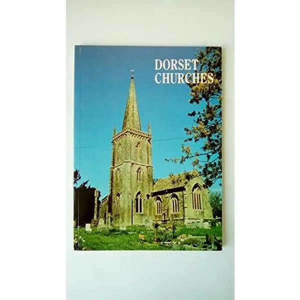 USED-Dorset Churches by DORSET HISTORIC CHURCHES TRUST (Paperback)