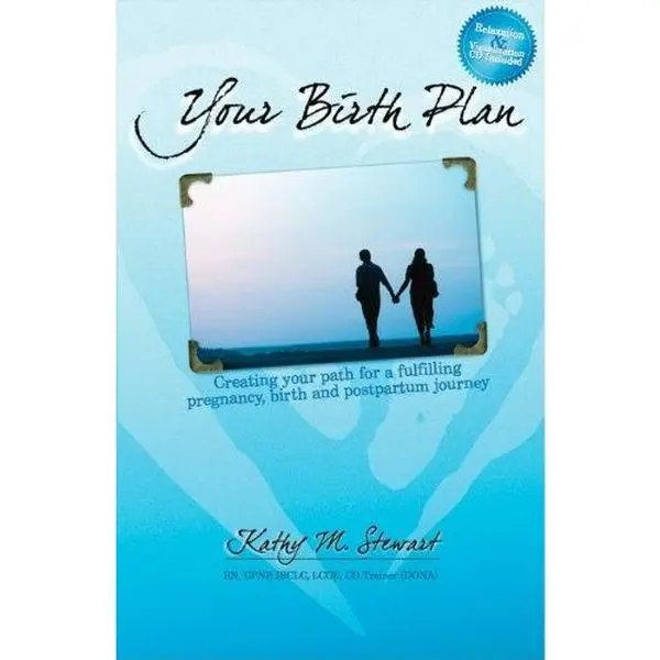 USED Book - Your Birth Plan Creating Your Path to a Fulfilling Pregnancy, Birth and Postpartum Journey by Kathy Malone Stewart (Paperback)
