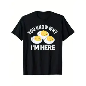 Funny "You Know Why I'm Here" Deviled Eggs Thanksgiving Humor T-Shirt - Unisex Adult Black 100% Cotton Short Sleeve Tee With Slight Stretch, Regular Fit Casual Streetwear, Machine Washable, Sizes S-XXXL, Funny T Shirts