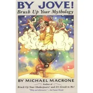USED-By Jove! Brush Up Your Mythology by Michael Macrone (Paperback)