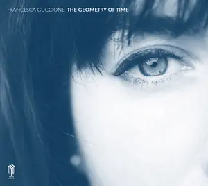 Francesca Guccione - Guccione: The Geometry of Time  [COMPACT DISC - CD]