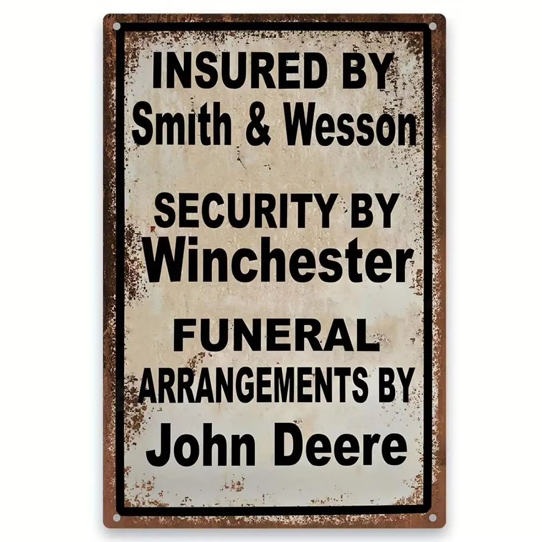 Metal Aluminum Sign, Security by Smith & Wesson Funeral Funeral Arrangements by John Deere, Vintage Metal Sign, Garden Decoration, Garden Signs