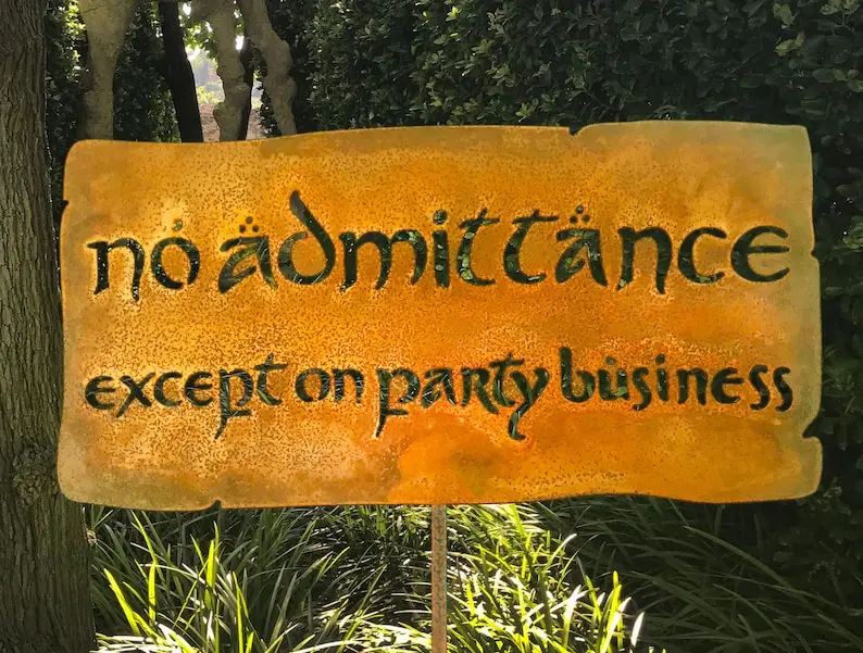 No Admittance Except on Party Business Garden Art or Yard Sign