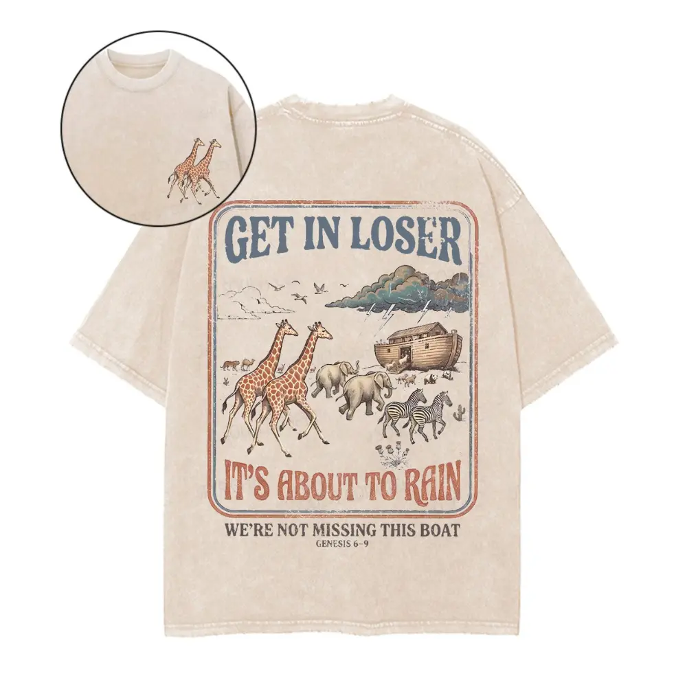 Get in Loser It's About to Rain Christian T-Shirt | Noah's Ark Genesis 6:9 Graphic Tee | Vintage Bible Shirt
