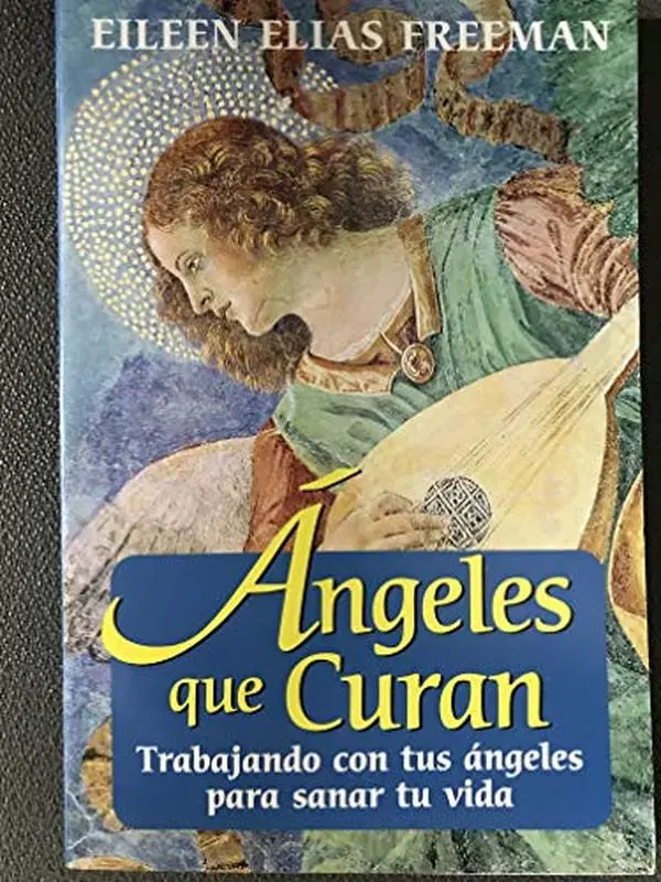 USED-Angeles que Curan Trabajando con tus angeles para sanar tu vida by Eileen Elias Freeman (Paperback)