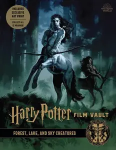 USED-Harry Potter: Film Vault: Volume 1: Forest, Lake, and Sky Creatures by Revenson, Jody (Hardcover)