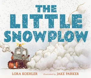 USED-The Little Snowplow by Koehler, Lora (Hardcover)