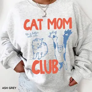 Cat Mom Sweatshirt, Cat Mama Shirt, Funny Kitty Sweatshirt, Gift For Cat Mom