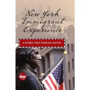 USED-New York Immigrant Experience: A Guided Tour Through History (Historical Tours) by Randi Minetor (Hardcover)